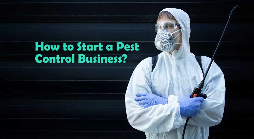 Starting A Pest Control Business: A Comprehensive Guide